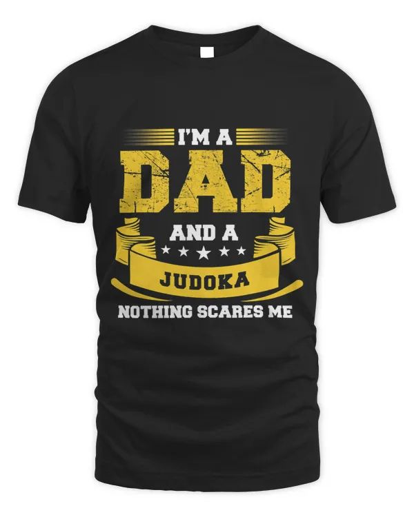 Mens Im A Dad And Judoka Nothing Scares Me Gift Judo Funny