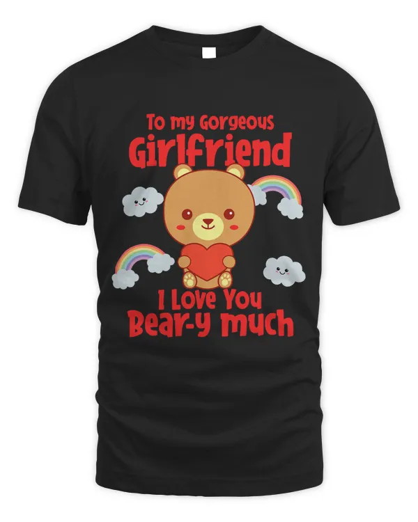 To My Girlfriend I Love You Beary Much I Heart My GF