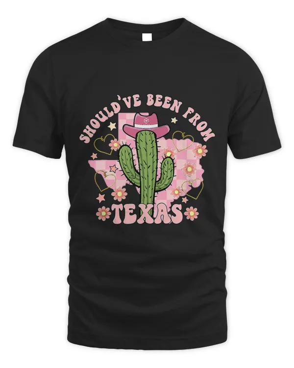 Shouldve Been From Texas Cactus Western Valentines Day