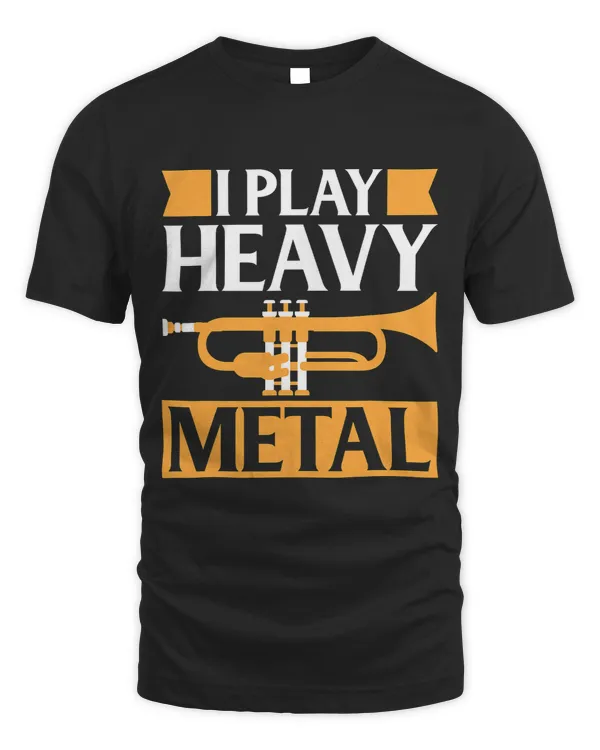 I Play Heavy Metal Trumpet Player Gift