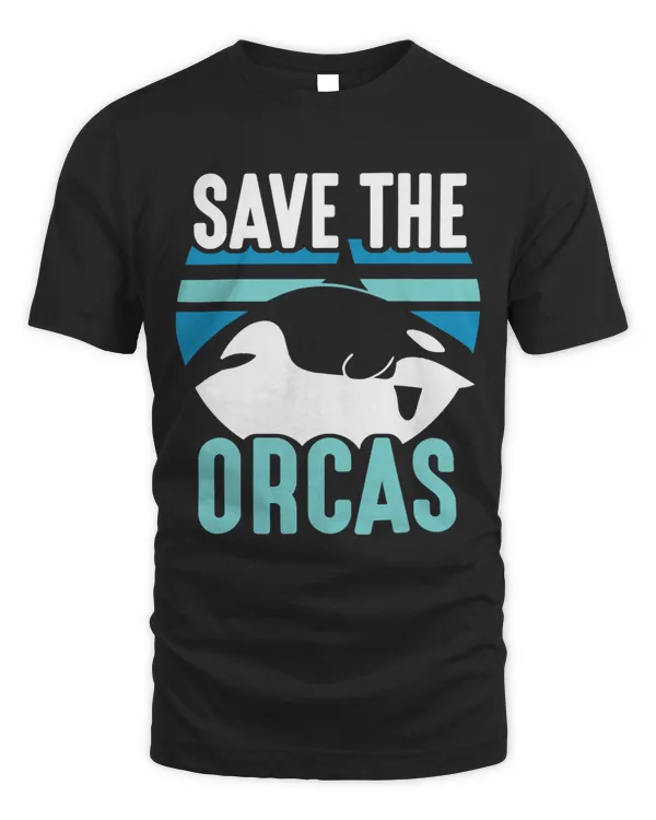 Save The Orcas Orca Sea Whale Protect
