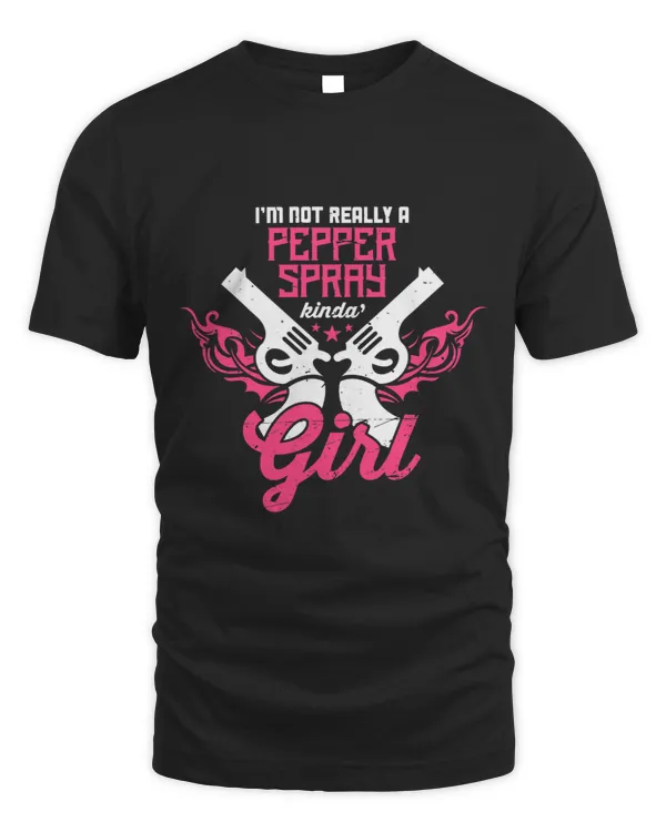 Not Really a Pepper Spray Kinda Girl Female Gun