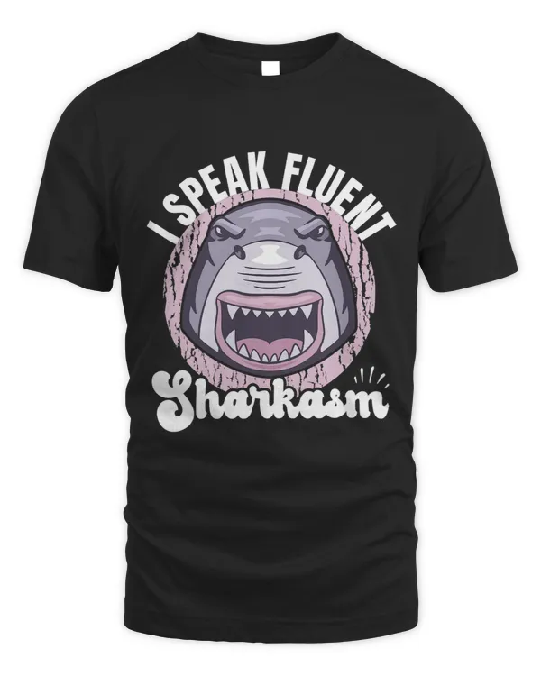 I Speak Fluent Sharkasm Swimming Shark Mouth