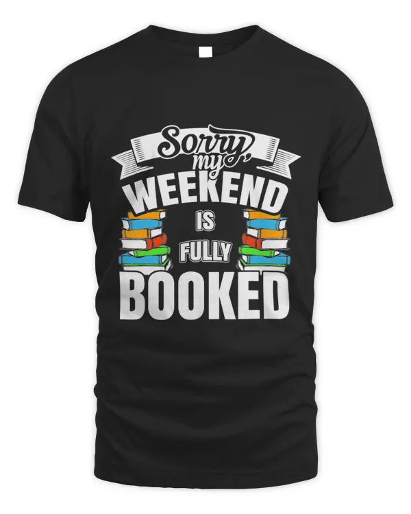 Sorry My Weekend Is Fully Booked