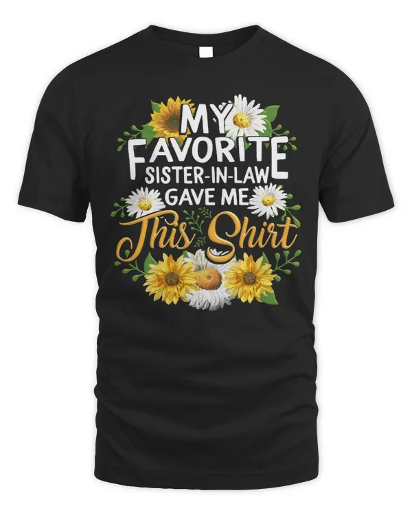 Mother Grandma My Favorite SisterInLaw Gave Me This Funny SisterInLaw Favorite Sister Mom Grandmother