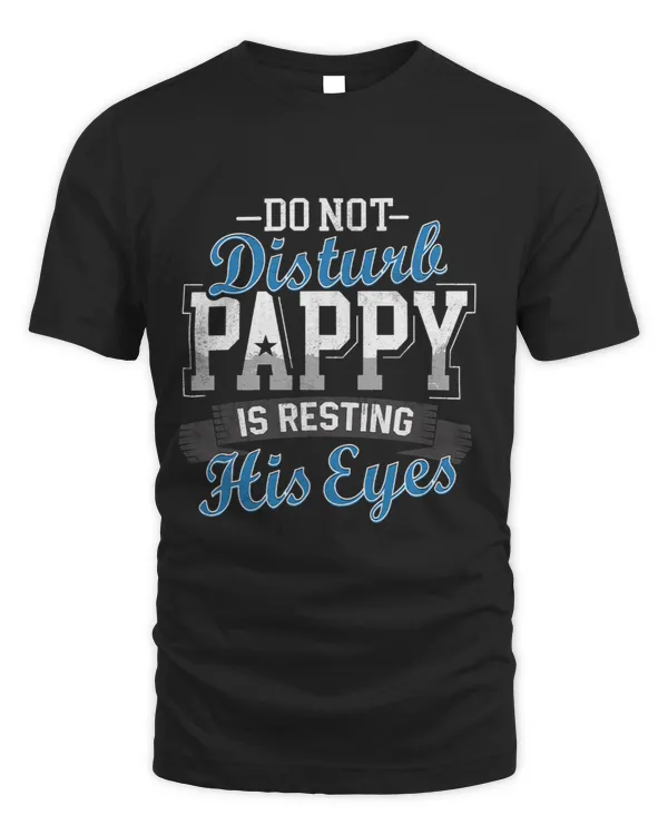 Pappy Im Just Resting My Eyes Not Sleeping Resting My Eyes
