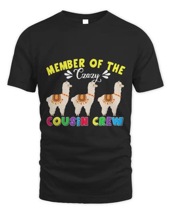 Member Of The Crazy Cousin Crew Funny Llamas Family Crew