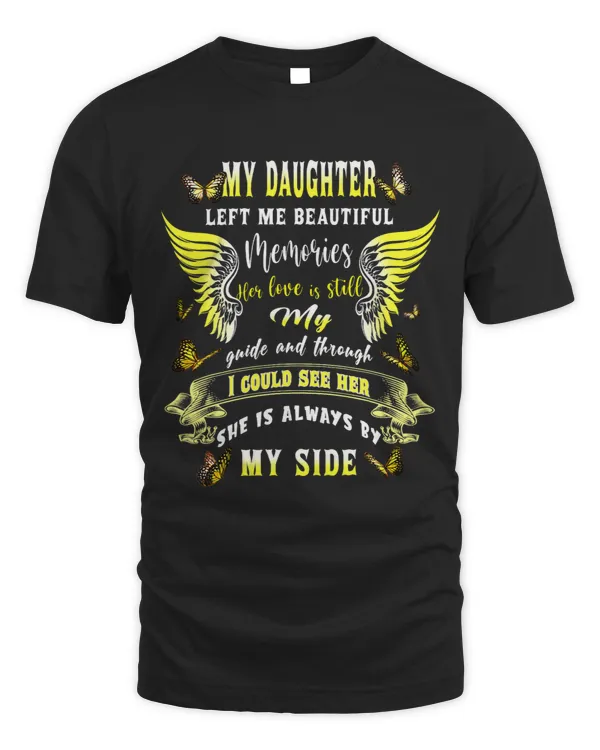 My Daughter Left Me Beautiful Memories Always By My Side