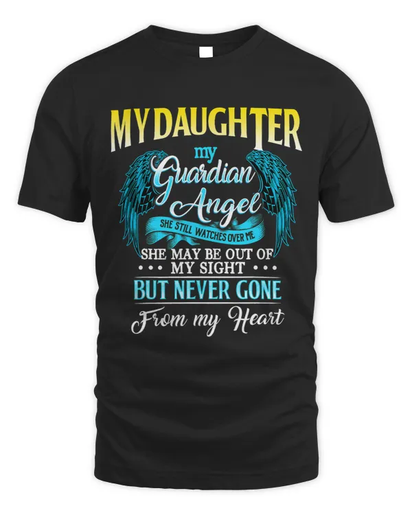 My Daughter My Guardian Angel She Still Watches Over Me