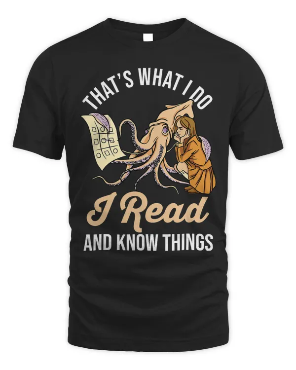 Octopus And Fish Thats What I Do I Read And I Know Things