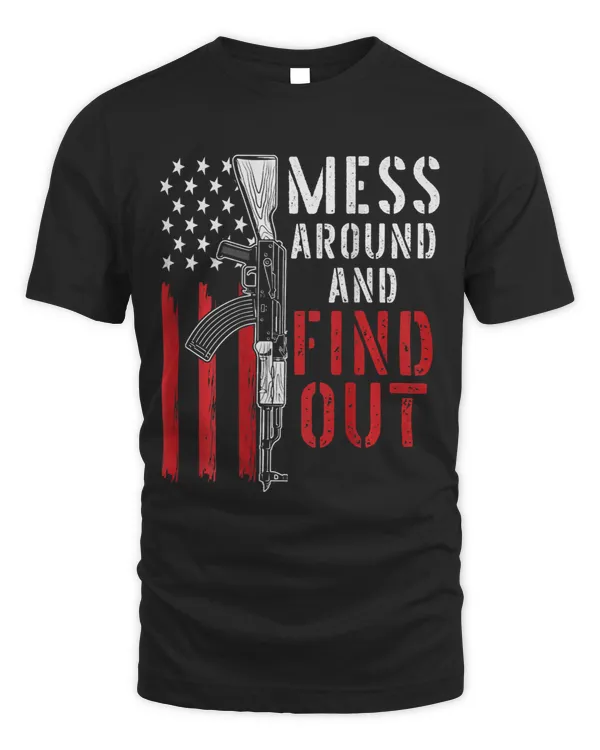 Mens American USA Flag Mess Around And Find Out Funny Gun Lover