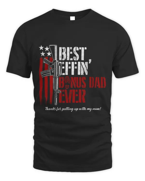 Mens Best Effin’ Bonus Dad Ever Daddy Gun Rights American Flag 1