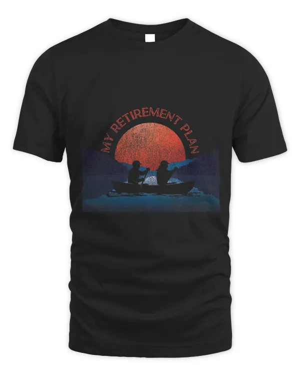 Canoe Canoeing Retro Vintage My Retirement Plan