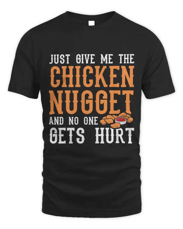 Give Me The Chicken Nugget And No One Gets Hurt Thanksgiving