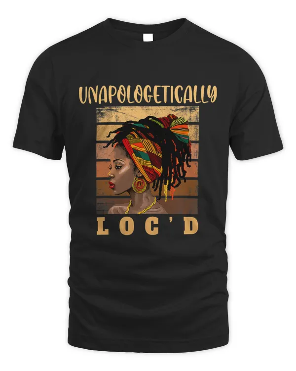 Black History Afro Melanin Unapologetically Locd Dope Women