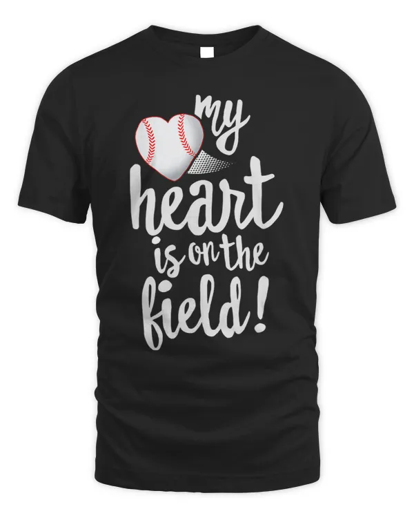 Funny My Heart Is On The Field Baseball Tee Ball Mom