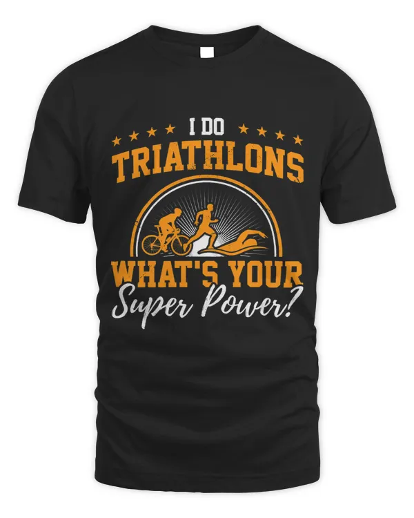 I Do Triathlons Whats Your Superpower Triathlon Running