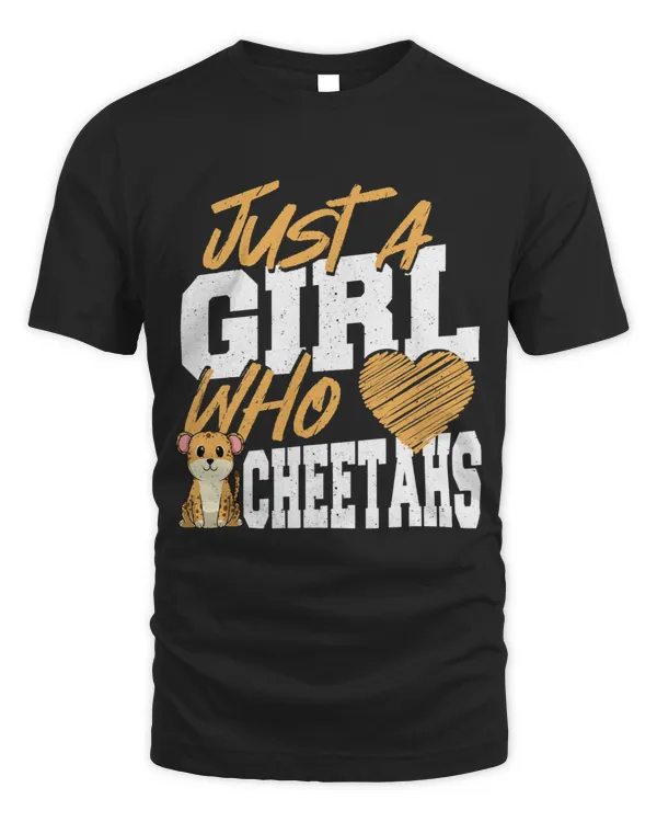 Just a Girl Who Loves Cheetahs Cheetah Lover