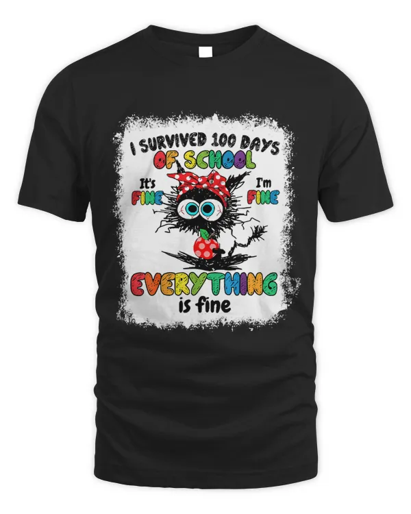 100th Day Of School Its Fine Im Fine Everythings Fine 2