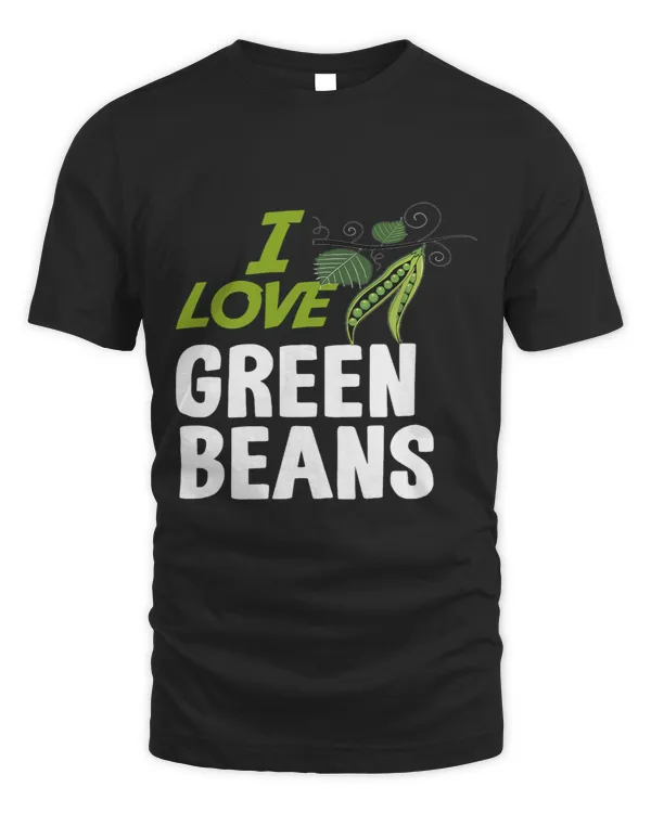 I Love Green Beans