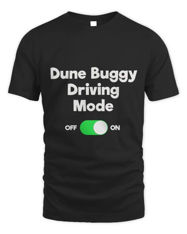 Funny Dune Buggy Fan Off Road Driver Mode