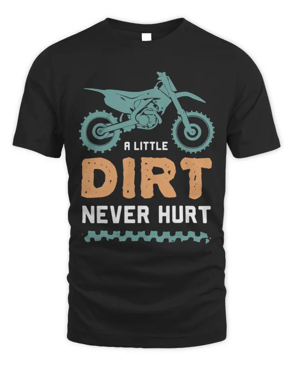 A Little Dirt never Hurt Dirt Bike 48