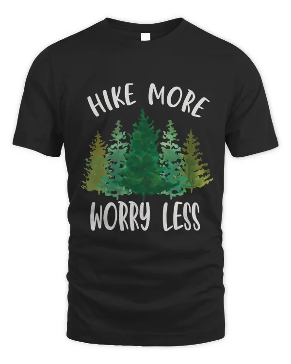 Hike more worry less adventure outdoor