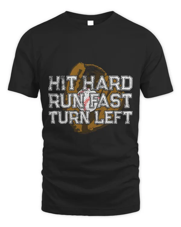 Baseball Fan Vintage Hit Hard Run Fast Turn Left