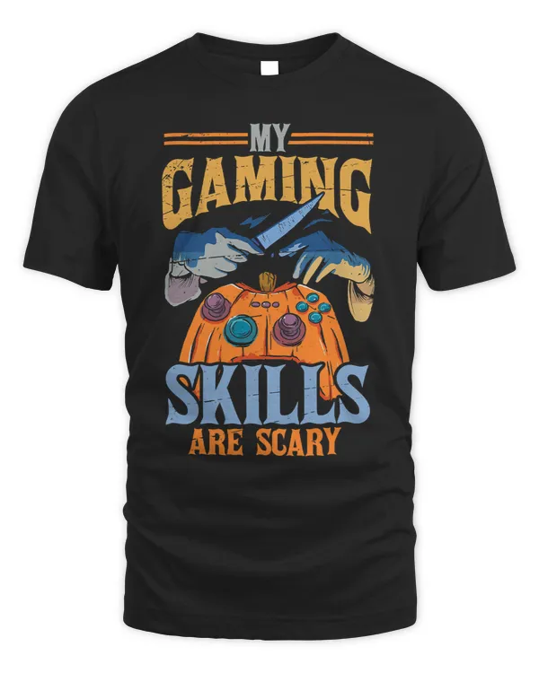 My Gaming Skills Are Scary Halloween For Men Women Kids 234