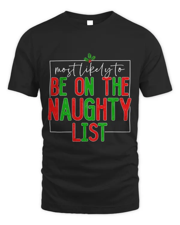Retro Most Likely To Be On The Naughty List Christmas Family 414