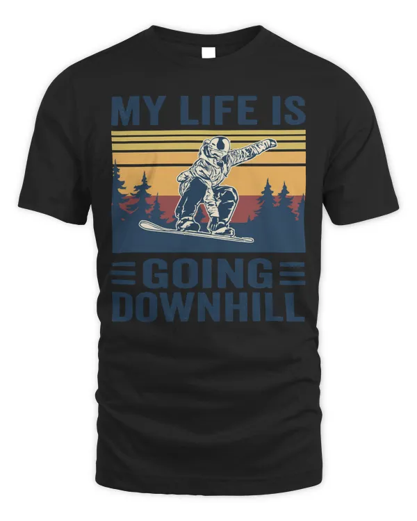 My life is going downhill funny snowboarding lover 60
