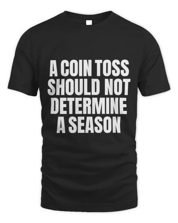 A COIN TOSS SHOULD NOT DETERMINE A SEASON Buffalo NY fan