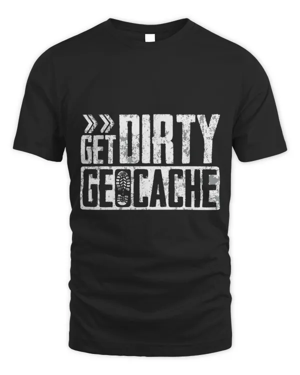 Geocache Get Dirty T Shirt 21176