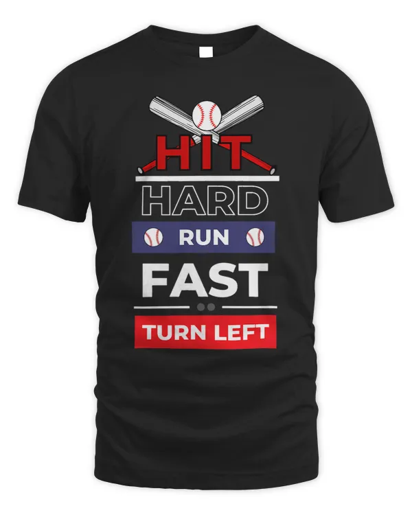 Hit Hard Run Fast Turn Left Funny Baseball Sport Men Boys