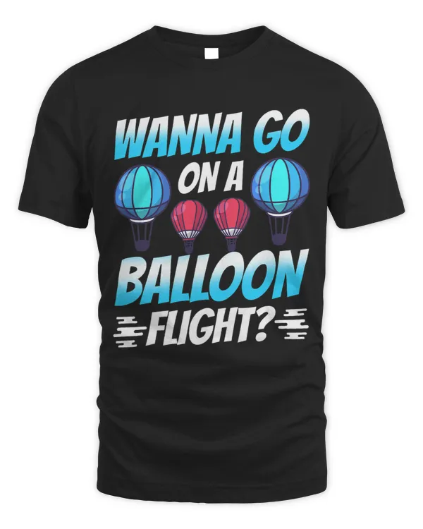 Wanna Go On A Balloon Flight Hot Air Balloon Ballooning 3