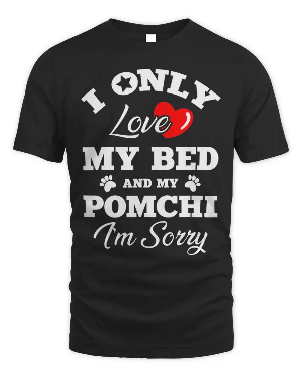 I Only Love My Bed And My Pomchi Im Sorry