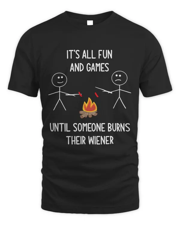 Its All Fun And Games Funny Camping Jokes Sarcastic