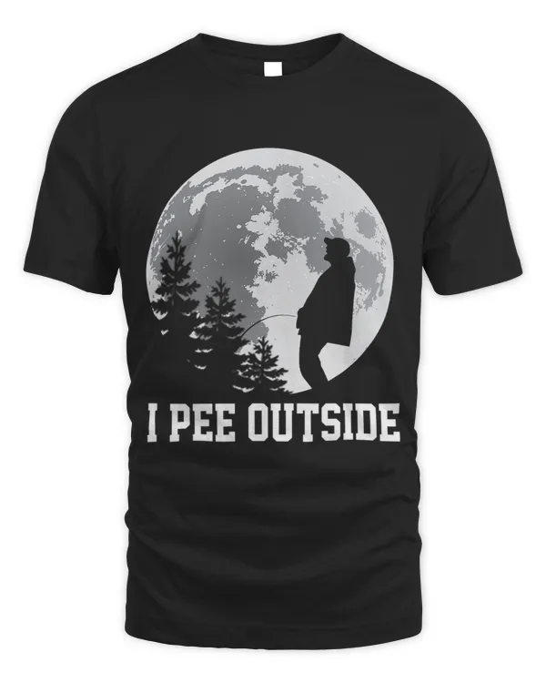 I Pee Outside I Love Peeing Outside Funny Camping Men