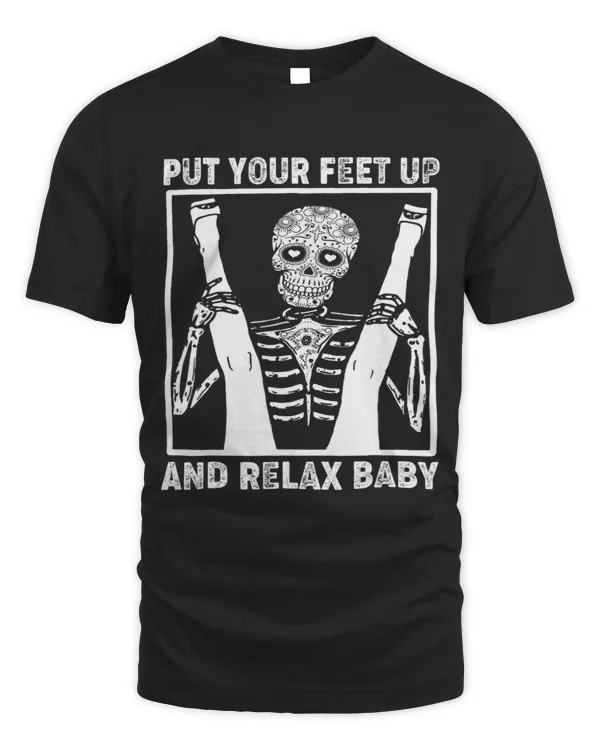 Put Your Feet Up And Relax Baby Funny Skull For Men