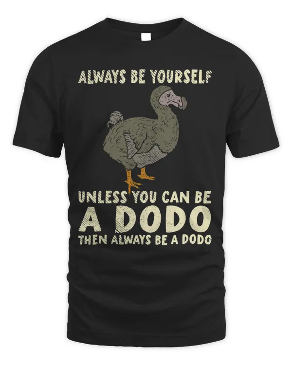 Be a Dodo Funny Birdlover prehistoric birds