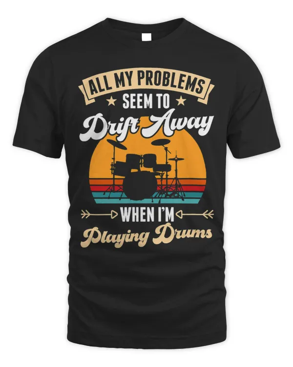 All My Problems Seem To Drift Away When Im Playing Drums