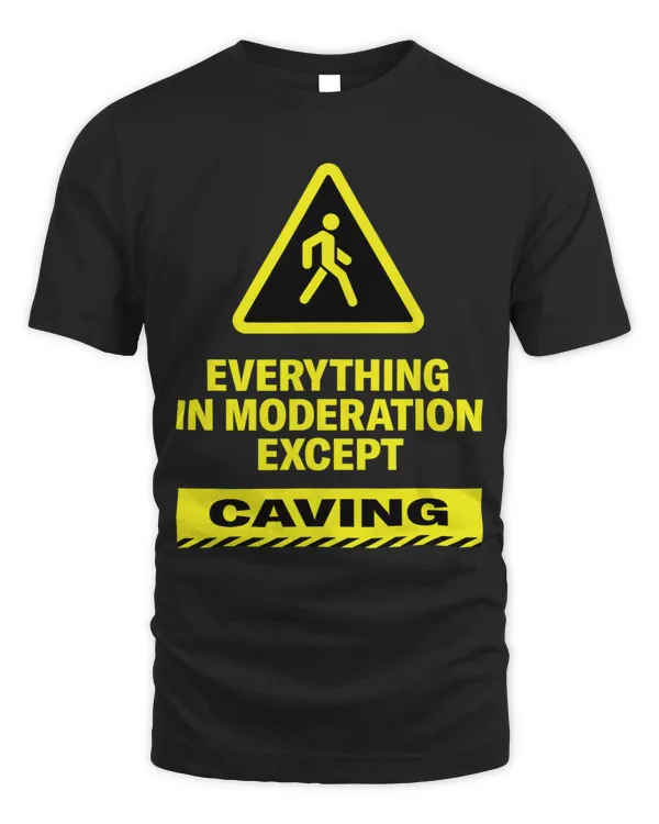 Everything in Moderation Except Caving Sports Spelunking