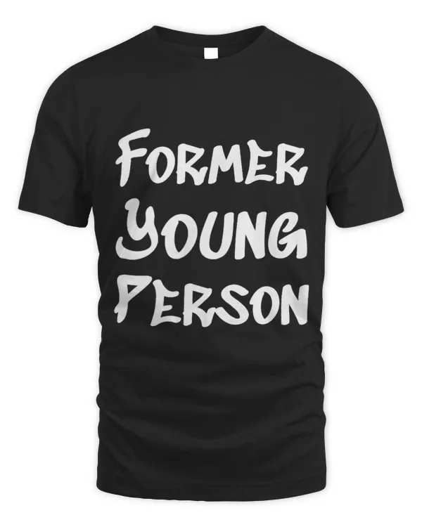 Former Young Person Funny Graffiti Style