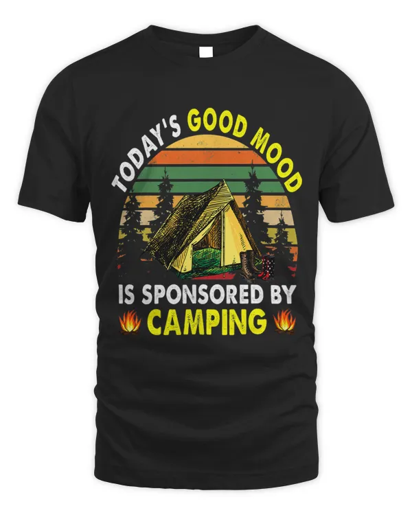 Funny Todays Good Mood Is Sponsored By Camping Men Women