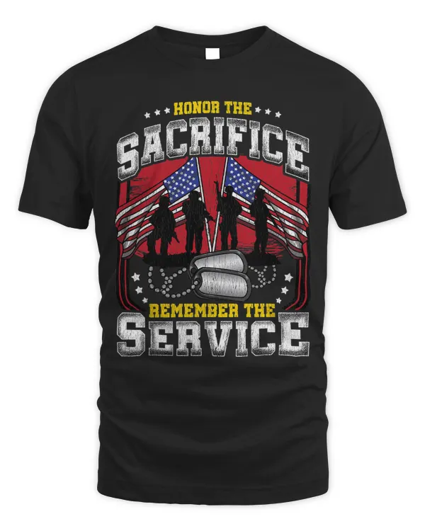 Honor the Sacrifice Remember the Service US patriots