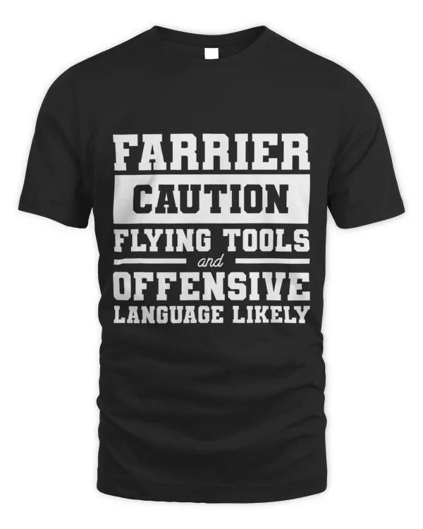 Farrier Caution Flying Tools And Offensive Language Likely