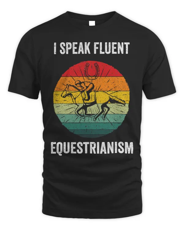 I Speak Fluent Equestrianism Vintage Horse Showjumping