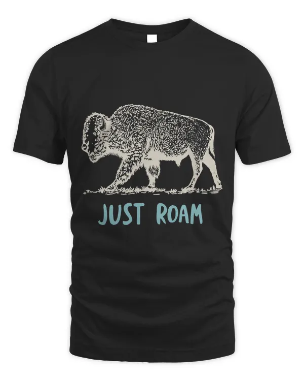 Funny Buffalo Adventure Saying. Just Roam and Explore