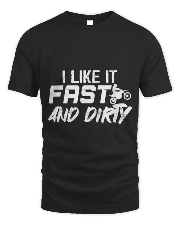 Funny I Like It Fast And Dirty Motocross 3