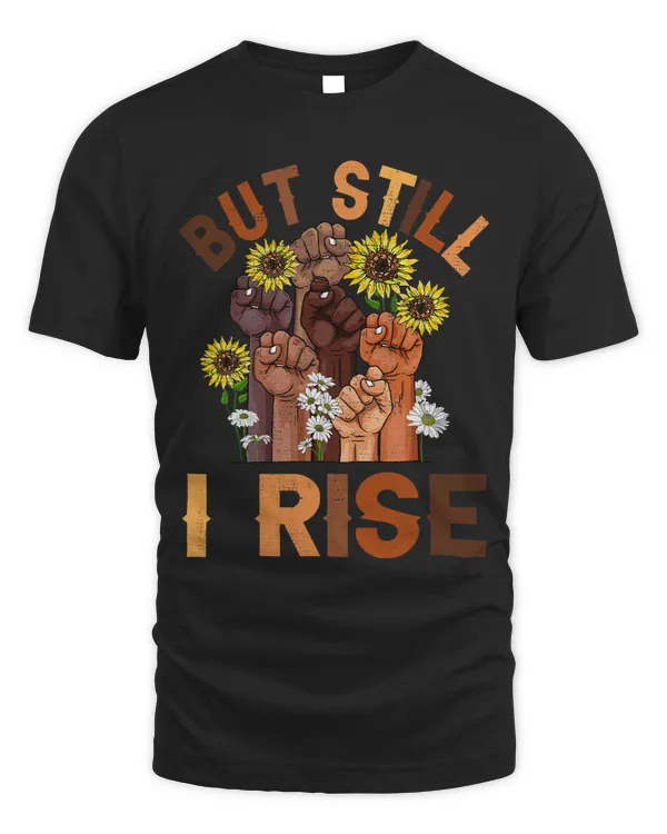 Hands But Still I Rise Flower Melanin Black History Month